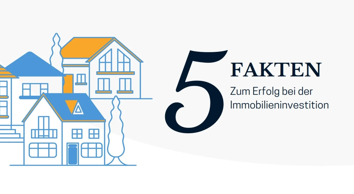 5 Fakten zum Erfolg bei der Immobilieninvestition